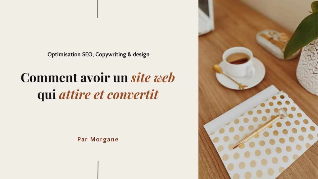 Comment avoir un site web qui attire et convertit Optimisation