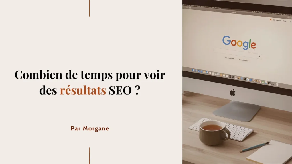 Combien de temps pour voir des résultats SEO ?